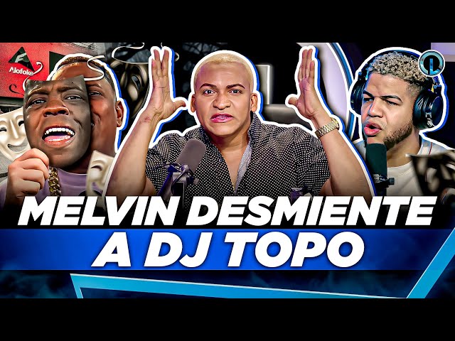 MELVIN TV REVELA DJ TOPO LO VENDIÓ CON MAMI JORDAN PARA MATARME “TIRA TO PA LANTE” class=