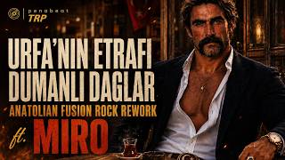Miro - Urfa’nın Etrafı Dumanlı Dağlar Anatolian Psychedelic Rock