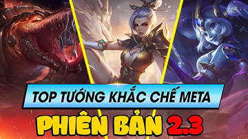 Học chơi tốc chiến #92: Top tướng khắc chế meta phiên bản 2.3