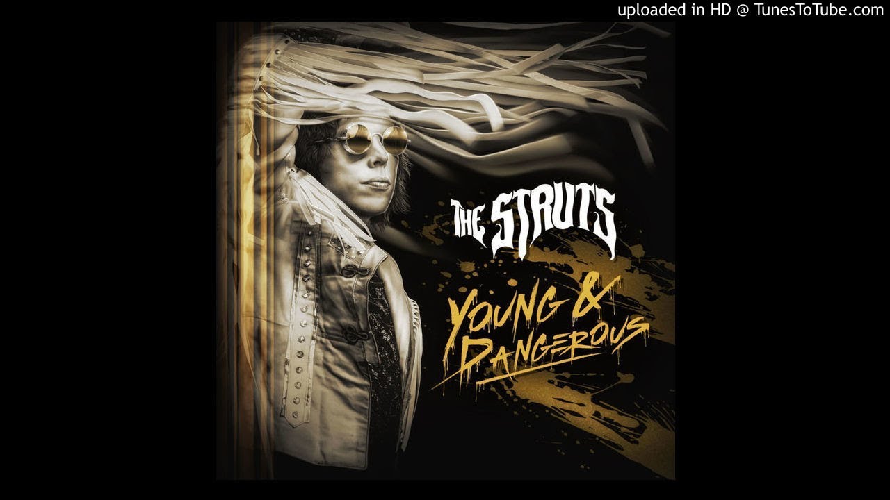 The Struts - Young & Dangerous - 02 - Primadonna Like Me - YouTube