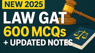 LAW GAT 2025 – NEW 600 Advanced MCQs + Updated Notes | Latest Prep”