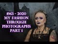 1963 - 2020 My Fashion through photographs - PART 1