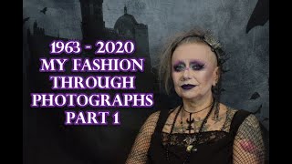 1963 - 2020 My Fashion through photographs - PART 1