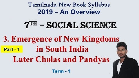 Emergence of New Kingdom in South India - Later Cholas & Pandyas |7th STD | Term I | Part 1 |History