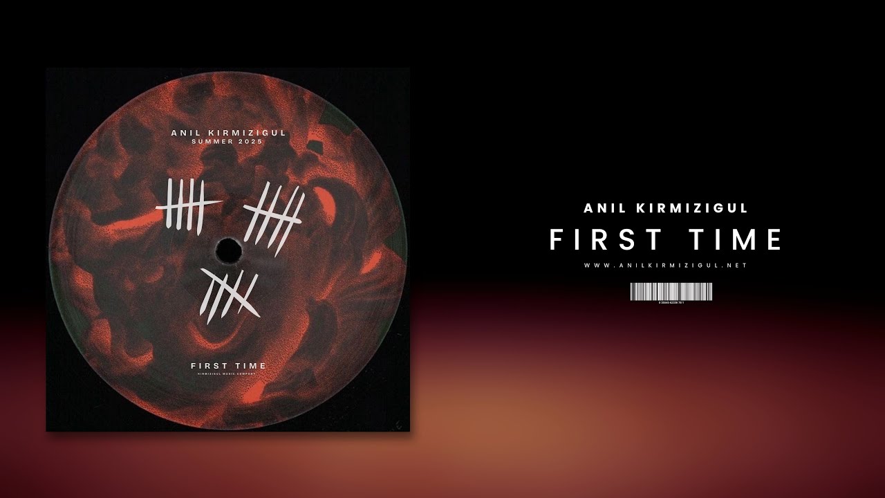 Anıl Kırmızıgul - First Time (Official Audio)