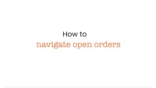 How to navigate open orders