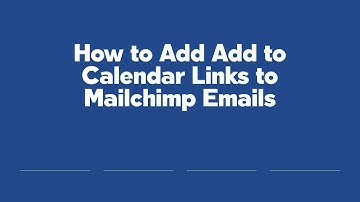 How to Add Add to Calendar Links to Mailchimp Emails