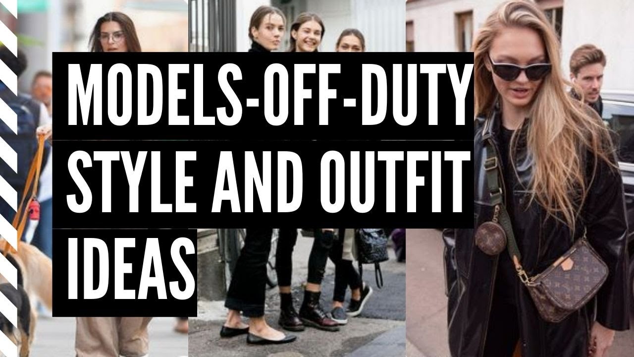 MODELS OFF DUTY STYLE AND OUTFIT IDEAS - TRENDSETTERS