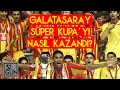 Galatasaray Süper Kupa'yı Nasıl Kazandı? | 25 Ağustos 2000 | 32. Gün Arşivi