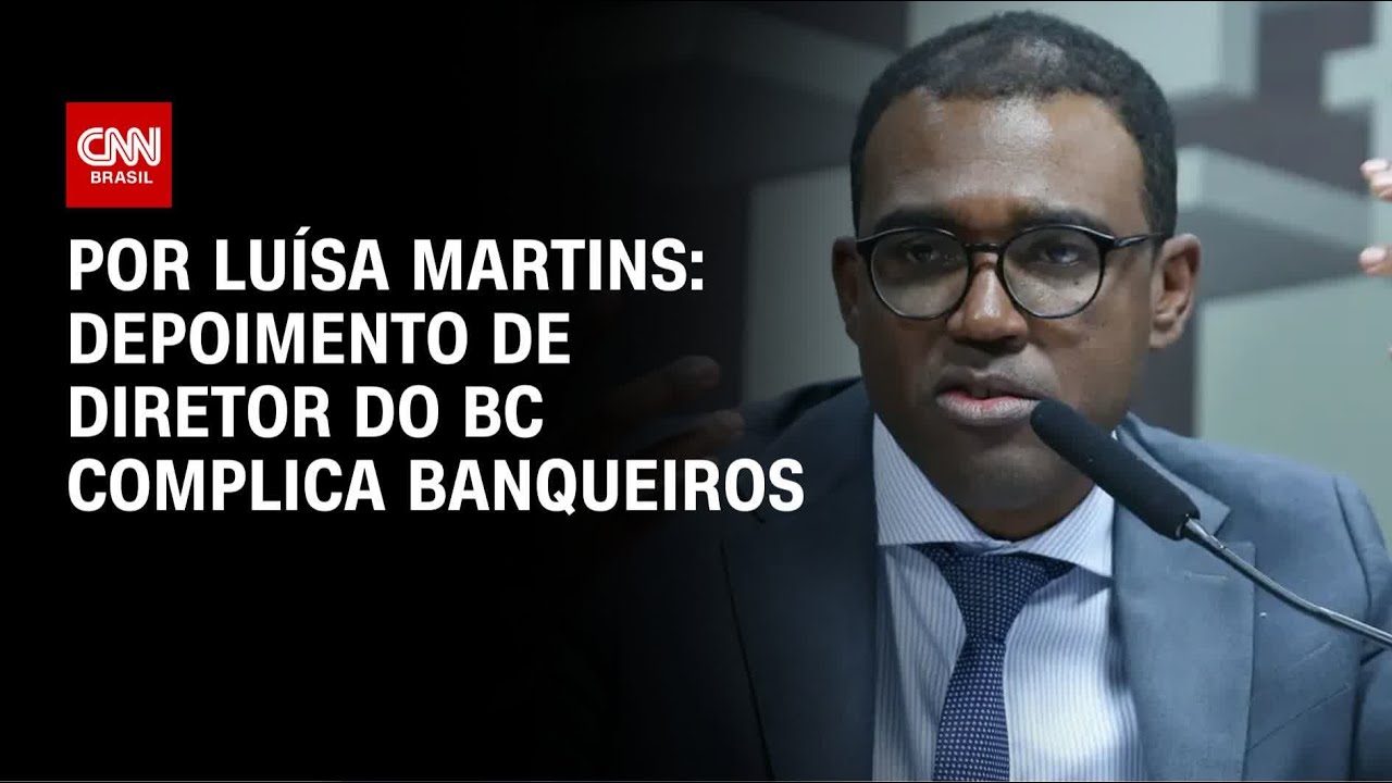 Depoimento de diretor do BC complica banqueiros | CNN NOVO DIA