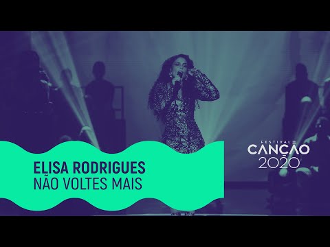Elisa Rodrigues - "Não Voltes Mais" | 2ª Semifinal | Festival da Canção 2020