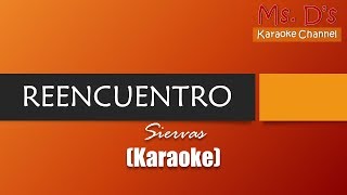 [KARAOKE] Reencuentro - Siervas