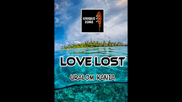 Love Lost - Uralom Kania (PNG Music 2020).