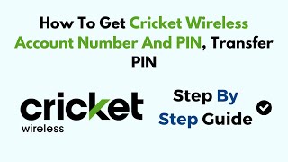 How To Get Cricket Wireless Account Number And PIN, Transfer PIN