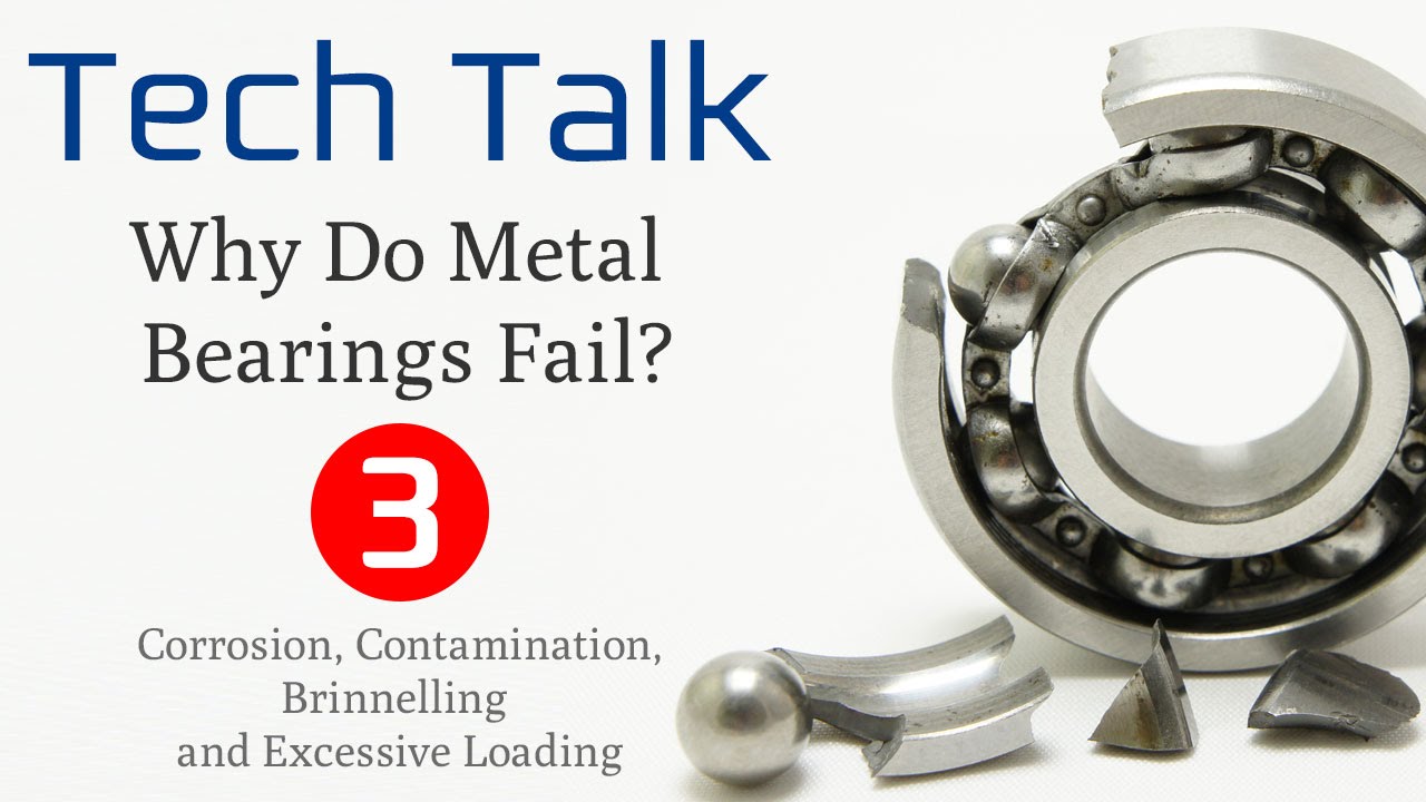 Bearing Failure Video (3/4) Corrosion, Contamination, Brinnelling and Excessive Loading YouTube