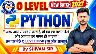 O Level Python (M3 R5) | Class 1 | Python Introduction | Master Batch | Shivam Sir