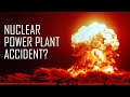 What happens in an accident in a nuclear power plant?