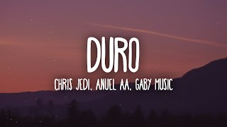 Chris Jedi, Anuel AA, Gaby Music - DURO (Letra/Lyrics)