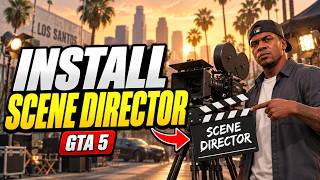 How to Install Scene Director in GTA 5 | Easy Step-by-Step Tutorial