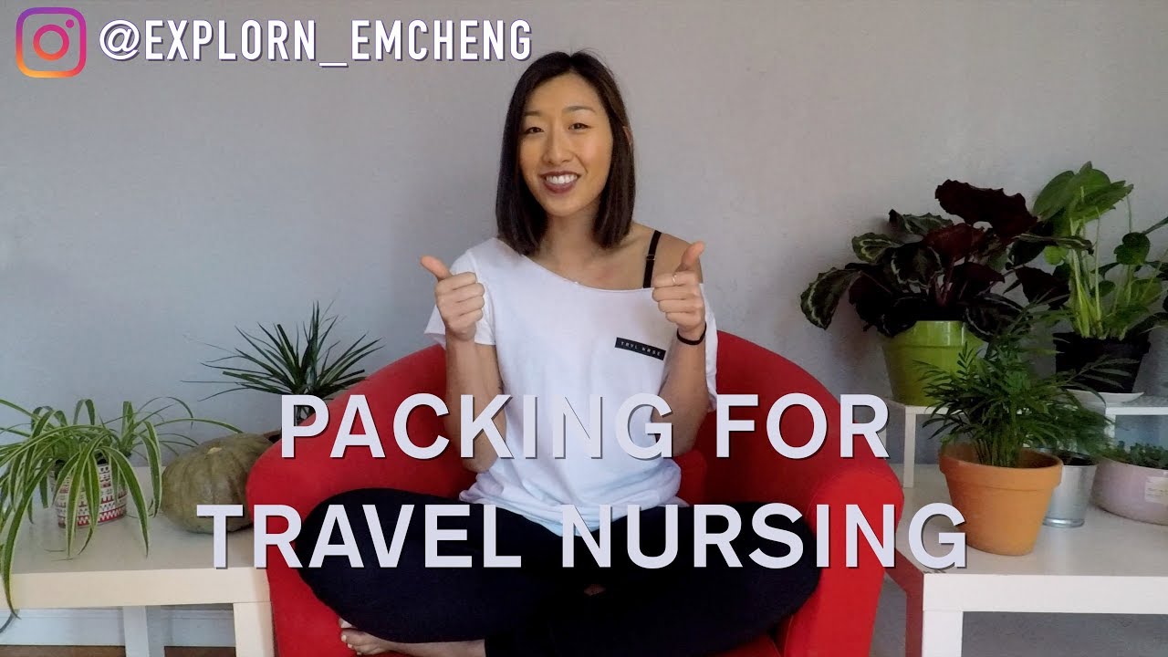 Packing for Travel Nursing ExploRN EmCheng YouTube