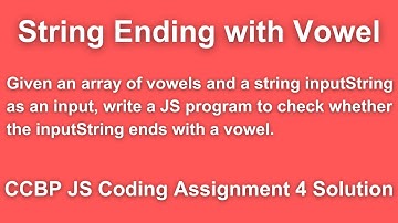 String Ending with Vowel | CCBP JS Coding Assignment 4 Solution | Simple JavaScript Programs
