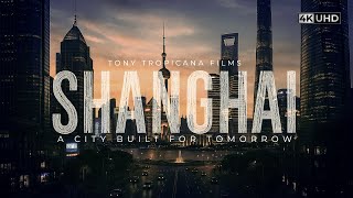 Shanghai In 4K A City Built For Tomorrow