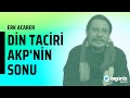 Erk Acarer: Din taciri AKP