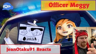 JeanOtaku91 Reacts: ''SMG4 Officer Meggy''