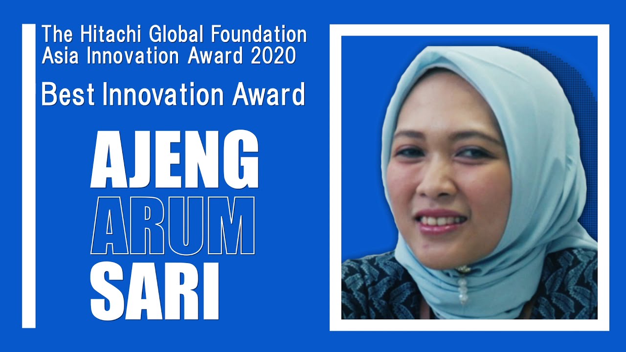 The Hitachi Global Foundation Asia Innovation Award 2020 Best Innovation Award - Dr. Ajeng Arum Sari