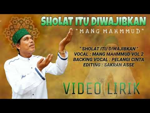 VIDEO LIRIK | SHOLAT ITU DIWAJIBKAN | MANG MAHMMUD | COVER