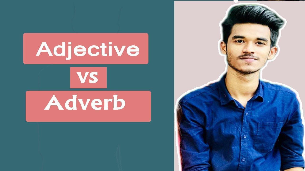 Diferencia entre adjetivo y adverbio