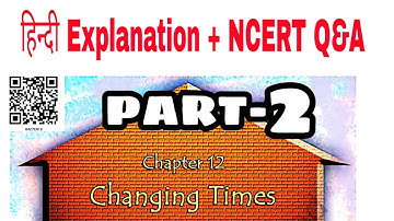 हिन्दी Explanation + NCERT question answers / Changing Times. / CHAPTER 12 / CLASS 4 EVS
