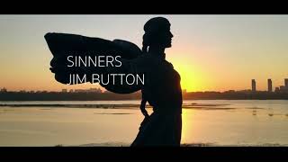 Jim Button  - Sinners