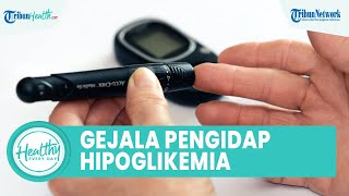 Kenali Gejala Pengidap Hipoglikemia akibat Konsumsi Obat Diabetes, Satu Di Antaranya Lemas