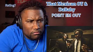 TLoose Rating That Mexican OT & DaBaby - Point Em Out