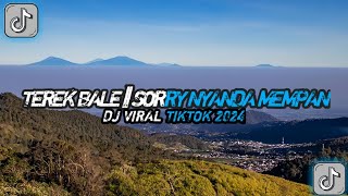 DJ TEREK BALE || SORRY NYANDA MEMPAN By Maman Fvndy Rmx Sound 𝙒𝙖𝙣 𝙬𝙖𝙧𝙚𝙜👒 || Viral Tiktok 2024