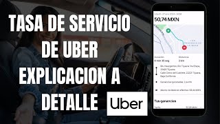 Uber Driver | Cuanto Cobra de Tasa de Servicio  por trabajar