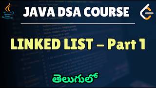 11. Data structures &amp; Algorithms(Telugu) - LinkedList in Java - Part 1