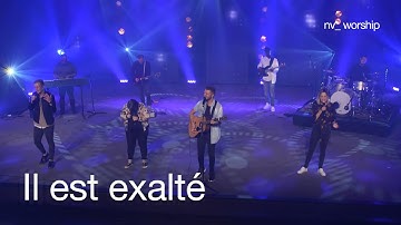 Il est exalté _NV_Worship