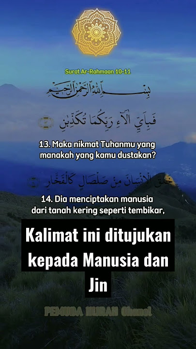 'Maka Nikmat Tuhan kamu yang manakah yang kamu dustakan' Surat Ar-Rahman 13-14