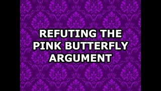 Celebrity Refuting the Pink Butterfly Argument Profile