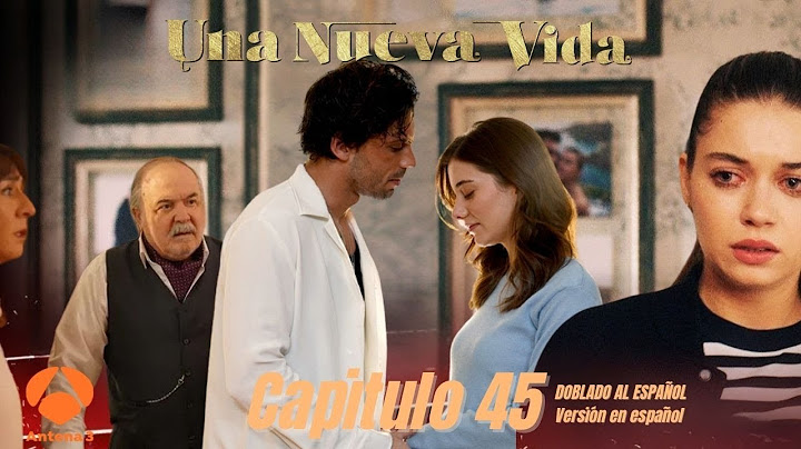 Una Nueva Vida Capitulo 45 / Una Nueva Vida 45 En español / Ferit y Seyran / Doblado al español
