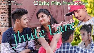 Jhuthe Lare New Haryanvi Song 2019 Naveen Tomar Annu Raghav Ravi Kashyap