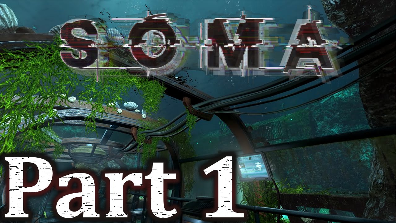 FEEL THE FEAR | SOMA - Part 1