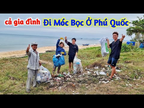 Duy Nan Đưa Cả Gia Đình Ra Bãi Biển Phú Quốc Dọn Vệ Sinh, Móc Bọc, Lụm ...