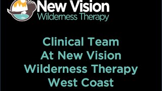 Clinical Team at New Vision Wilderness Therapy - West Coast