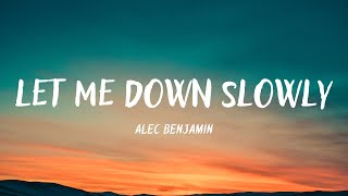 Alec Benjamin - Let Me Down Slowly (Lyrics)