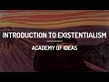 Introduction to Existentialism