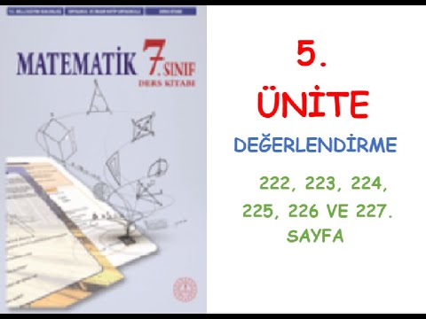 7. SINIF MATEMATİK DERS KİTABI 5. ÜNİTE DEĞERLENDİRME  222, 223, 224, 225, 226 VE 227. SAYFA