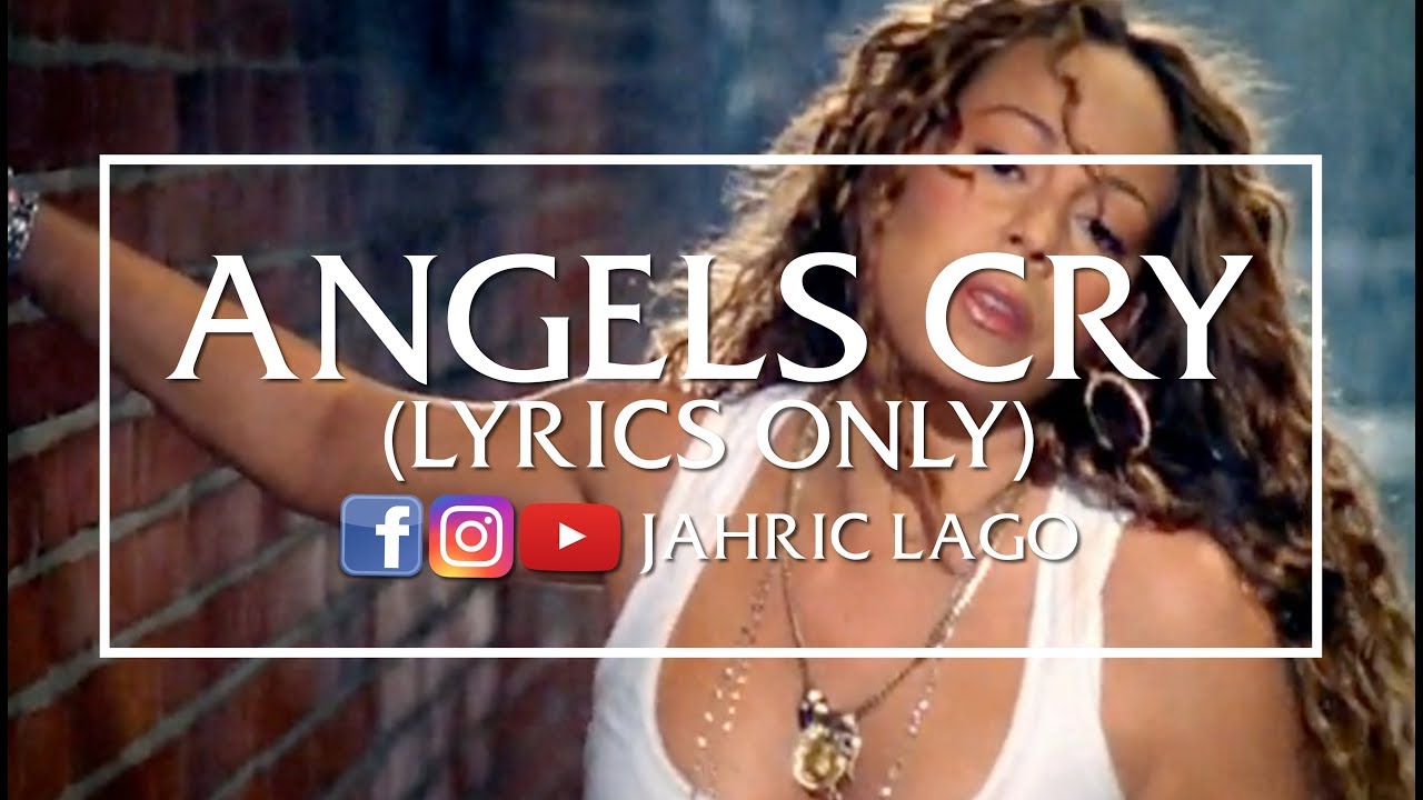 Mariah Carey Angels Cry (Lyrics Only) YouTube